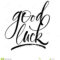 Good Luck Lettering Stock Vector. Illustration Of Goodbye In Good Luck Banner Template