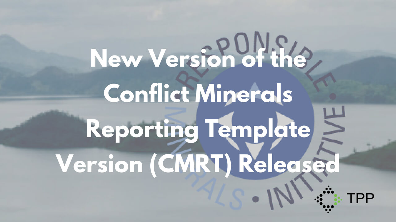 New Version Of The Conflict Minerals Reporting Template With Conflict Minerals Reporting Template
